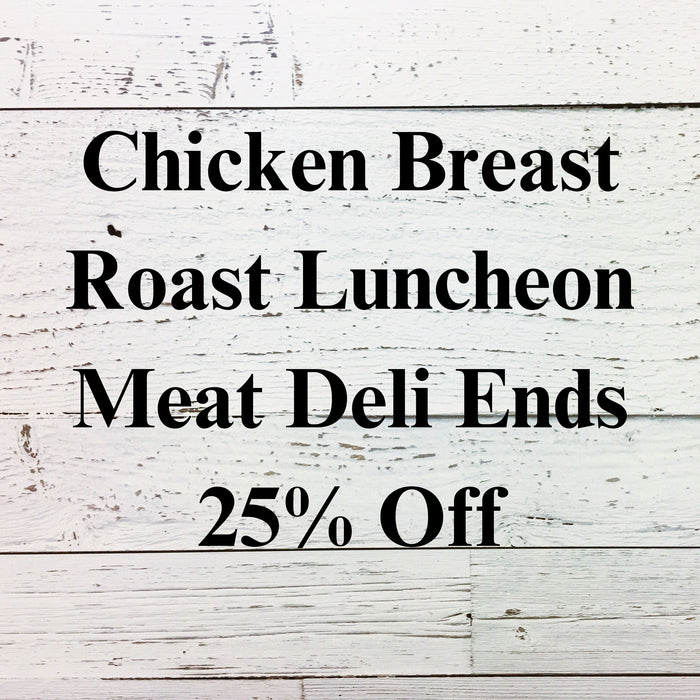 Roast Chicken Breast Sandwich Meat/Deli Ends - 10 pkg