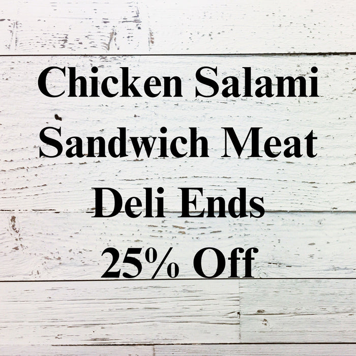 Chicken Salami Sandwich Meat/Deli Ends - 10 pkg