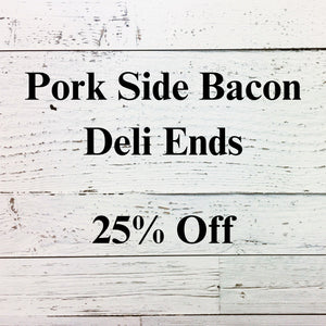 Side Bacon/Deli Ends