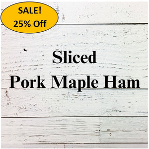 Sliced Pork Maple Ham - 5 pkg