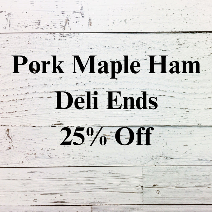 Pork Maple Ham Deli Ends