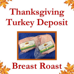 Fresh Thanksgiving Turkey Breast Roast Deposit.