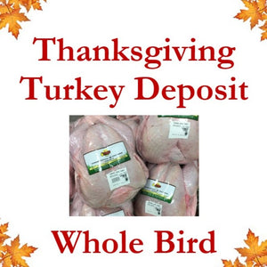 Fresh Thanksgiving Turkey Deposit.