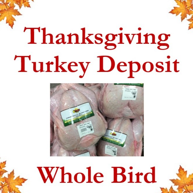 Fresh Thanksgiving Turkey Deposit.