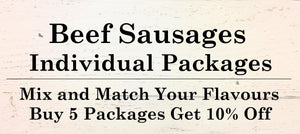 Beef Sausages - Individual Packages -Mix and Match Your Flavours