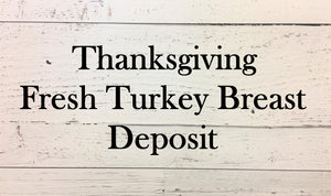 Thanksgiving Turkey Breast Roast Deposit.